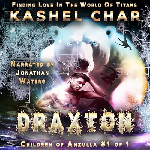 Cover of Draxton: Children of Anzulla, Part One of Book One