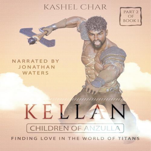 Cover of Kellan: Children of Anzulla, Part Two of Book One