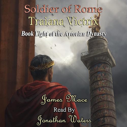 Cover of Soldier of Rome: Traiana Victrix