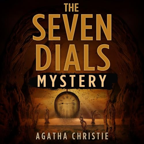Cover of The Seven Dials Mystery (Annotated)