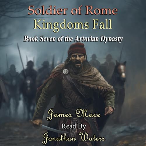 Cover of Soldier of Rome: Kingdoms Fall