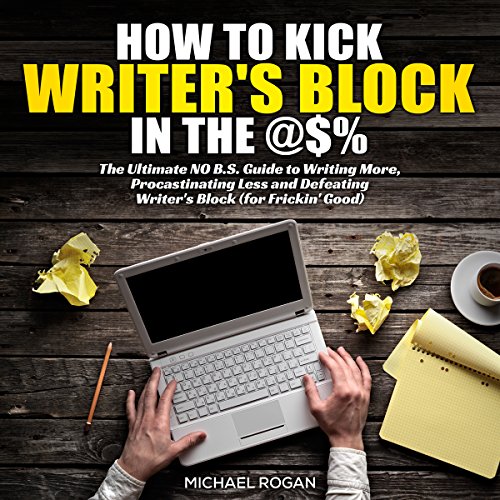 Cover of How to Kick Writer's Block in the Ass