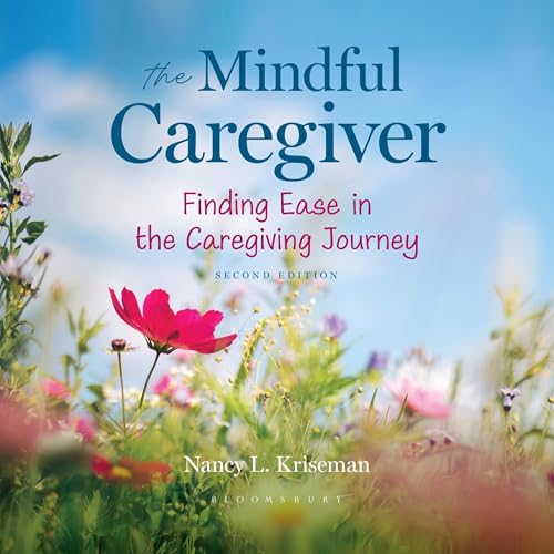Cover of The Mindful Caregiver, 2nd edition