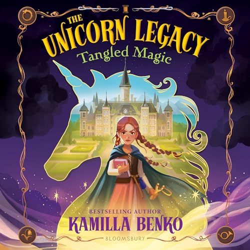 Cover of The Unicorn Legacy: Tangled Magic