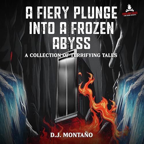 Cover of A Fiery Plunge into a Frozen Abyss