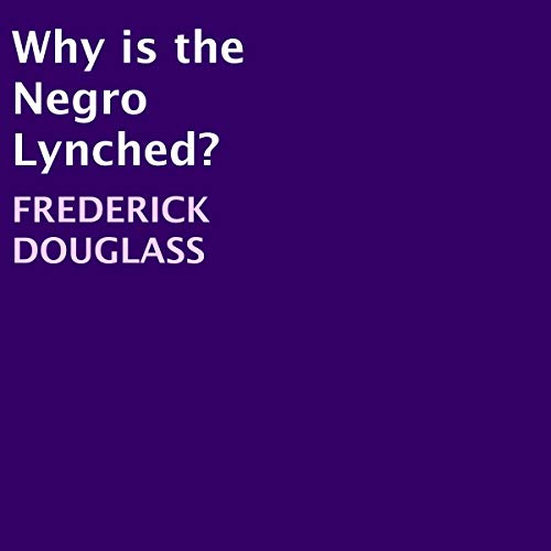 Cover of Why Is the Negro Lynched?