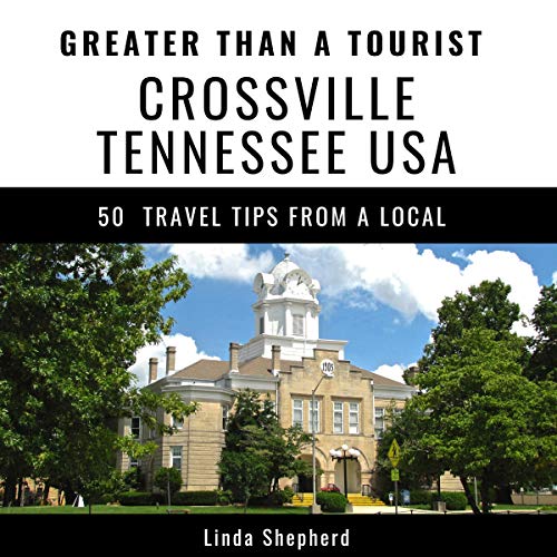 Cover of Greater Than a Tourist: Crossville, Tennessee, USA