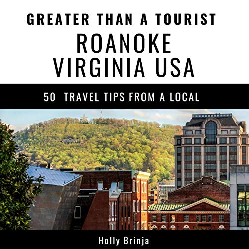 Cover of Greater Than a Tourist - Roanoke Virginia USA