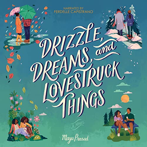 Cover of Drizzle, Dreams, and Lovestruck Things