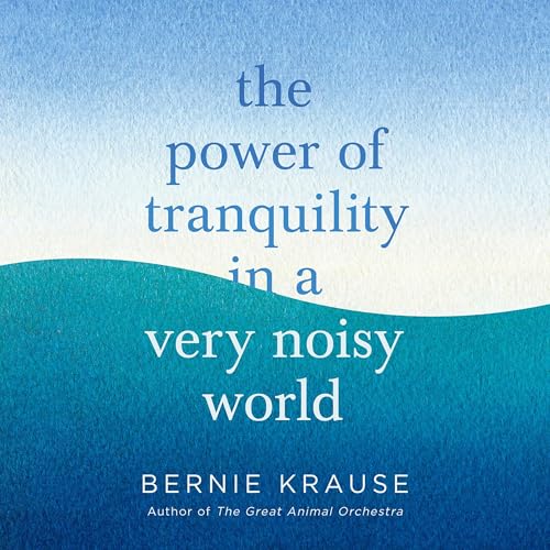 Cover of The Power of Tranquility in a Very Noisy World