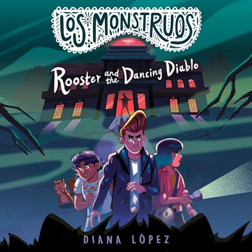 Cover of Los Monstruos: Rooster and the Dancing Diablo