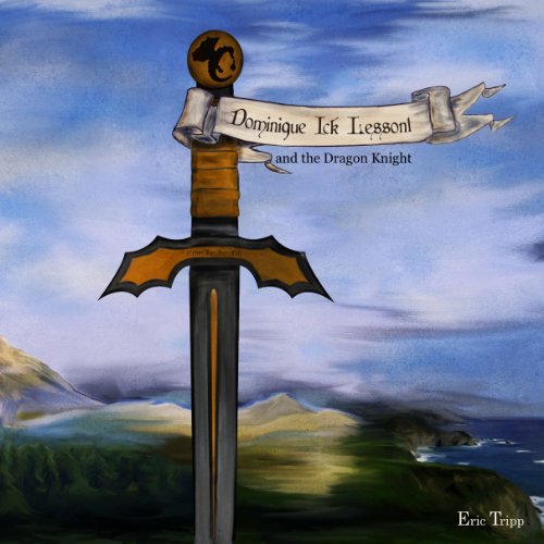 Cover of Dominique Ick Lessont and the Dragon Knight