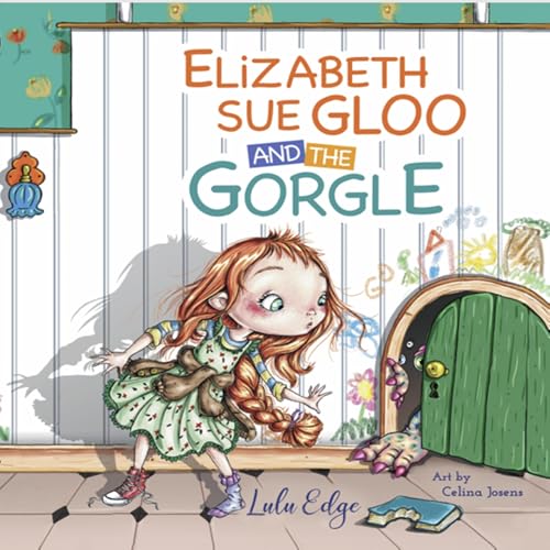 Cover of Elizabeth Sue Gloo and the Gorgle