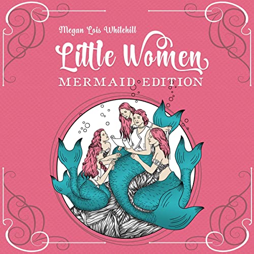 Cover of Little Women Mermaid Edition