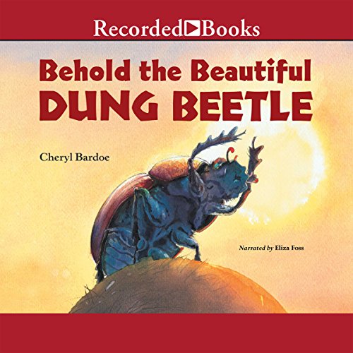 Cover of Behold the Beautiful Dung Beetle