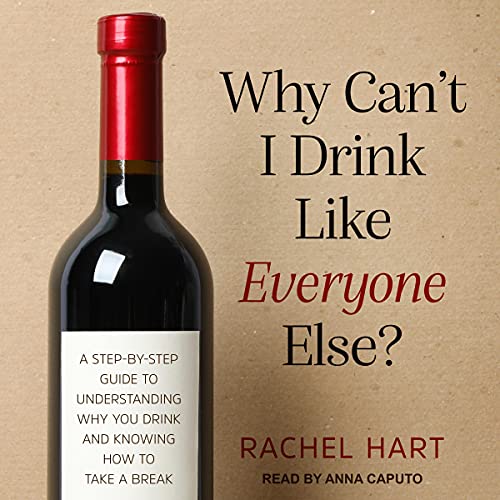 Cover of Why Can’t I Drink Like Everyone Else?