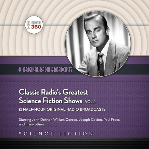Cover of Classic Radio's Greatest Science Fiction Shows, Volume 1
