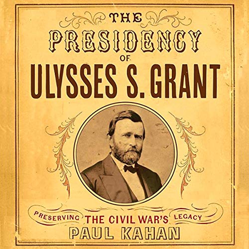 Cover of The Presidency of Ulysses S. Grant