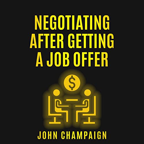 Cover of Negotiating After Getting a Job Offer