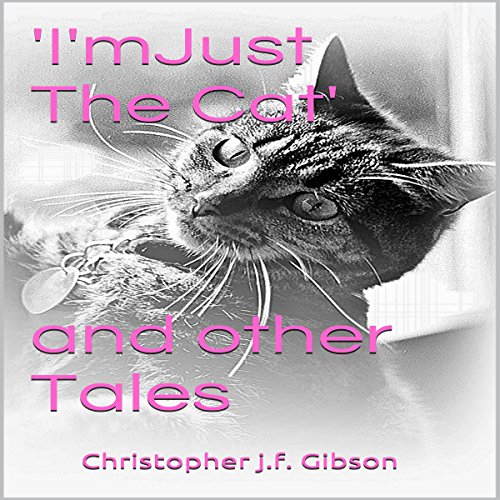 Cover of 'I'm Just the Cat' and Other Tales