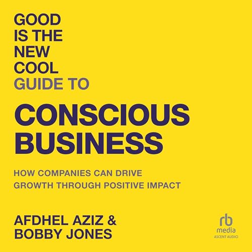 Cover of Good Is the New Cool Guide to Conscious Business