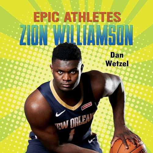 Cover of Epic Athletes: Zion Williamson