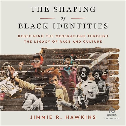 Cover of The Shaping of Black Identities