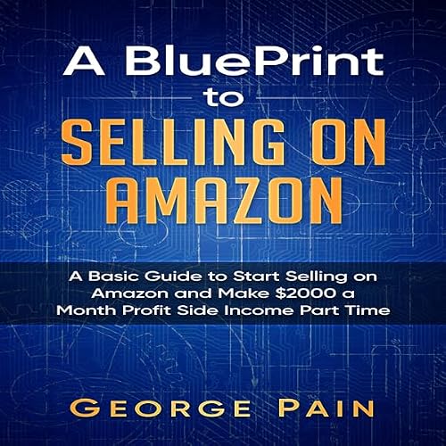 Cover of A Blueprint to Selling on Amazon