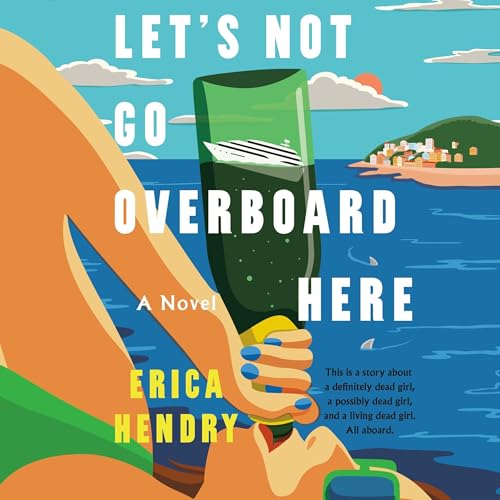 Cover of Let's Not Go Overboard Here