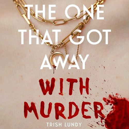 Cover of The One That Got Away with Murder