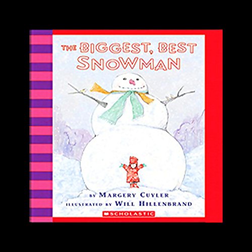 Cover of The Biggest, Best Snowman