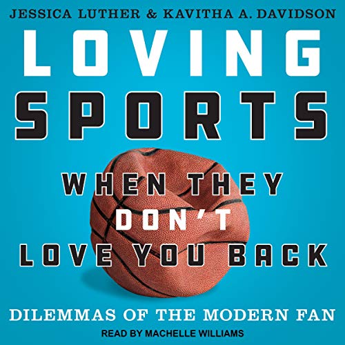 Cover of Loving Sports When They Don't Love You Back