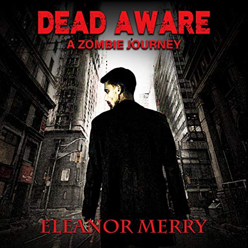 Cover of Dead Aware: A Zombie Journey