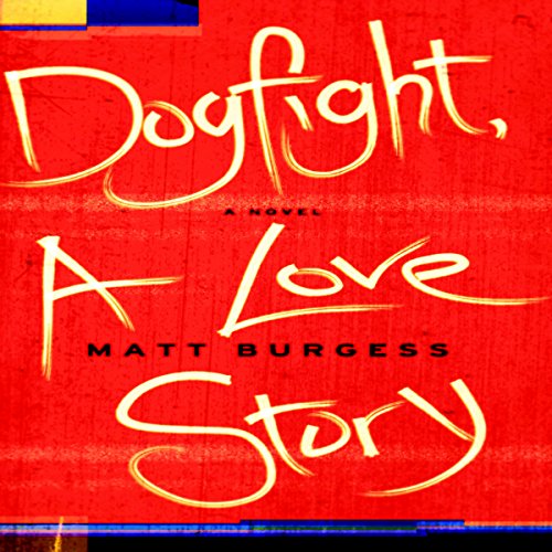 Cover of Dogfight, A Love Story