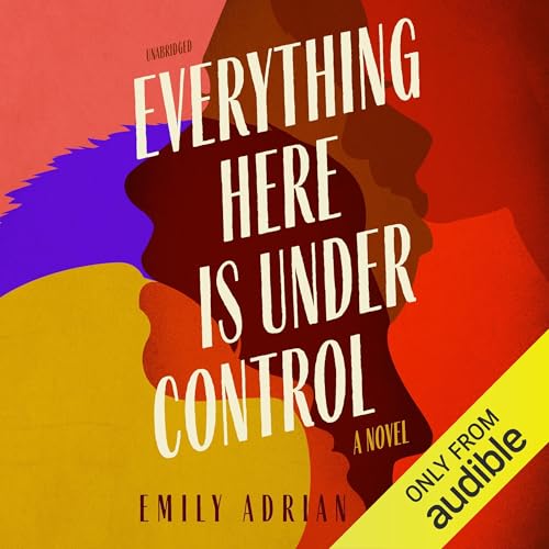 Cover of Everything Here Is Under Control