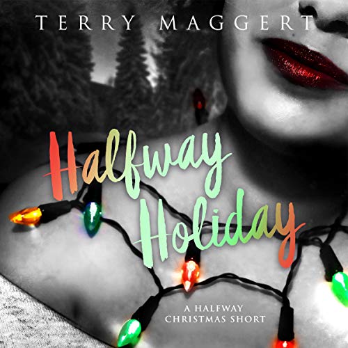 Cover of Halfway Holiday: A Halfway Christmas Short