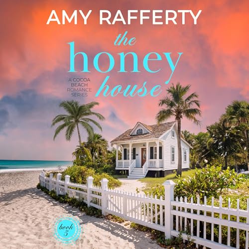 Cover of The Honey House: A Cocoa Beach Romance, Book 5