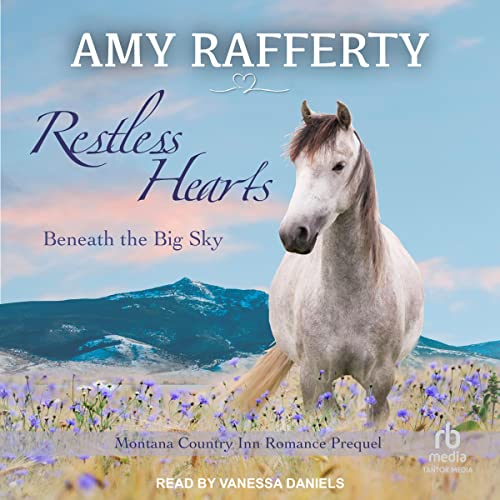 Cover of Restless Hearts Beneath The Big Sky