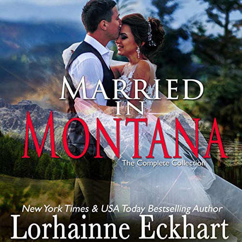 Cover of Married in Montana: The Complete Collection