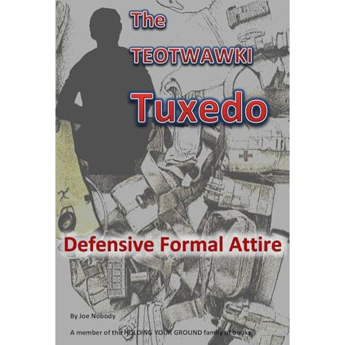 Cover of The TEOTWAWKI Tuxedo: Formal Survival Attire