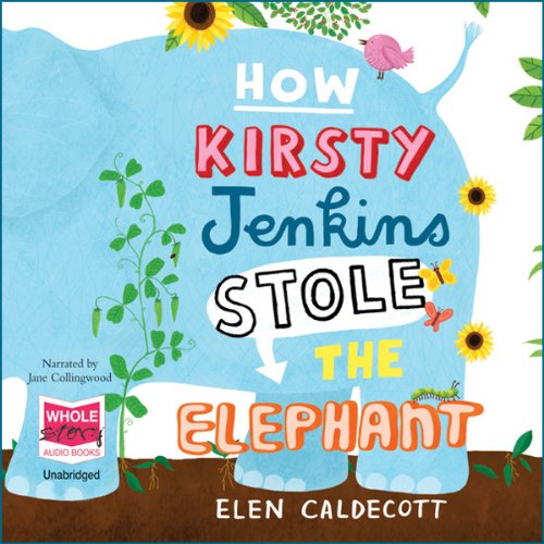 Cover of How Kirsty Jenkins Stole the Elephant