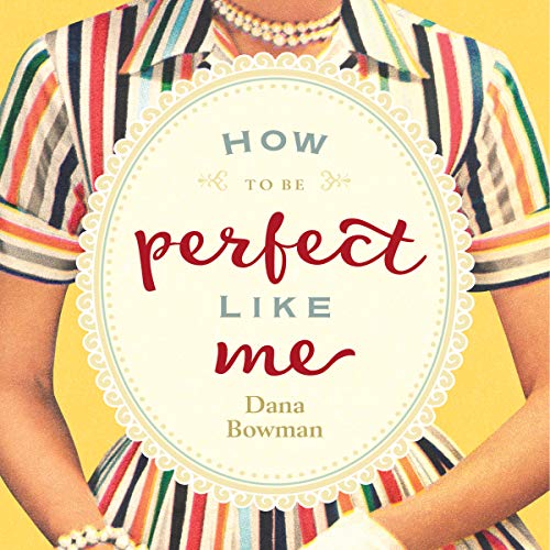 Cover of How to Be Perfect Like Me