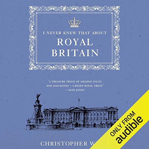 Cover of I Never Knew That About Royal Britain