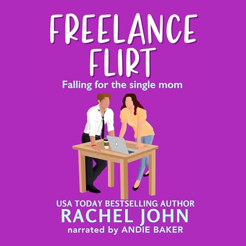 Cover of Freelance Flirt: Falling for the Single Mom