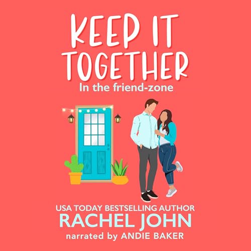 Cover of Keep It Together: In the Friend-Zone