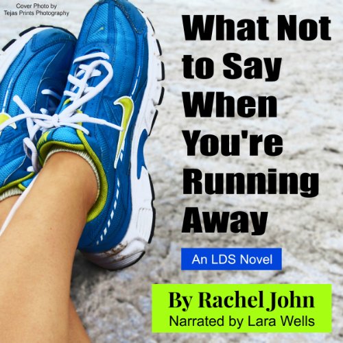 Cover of What Not to Say When You're Running Away