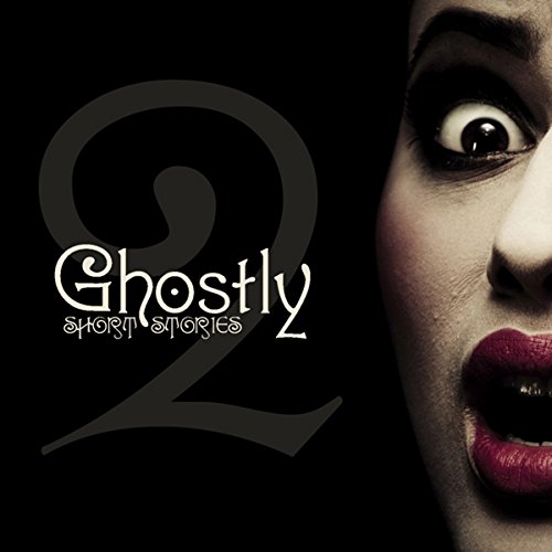 Cover of Ghostly Short Stories: Volume 2