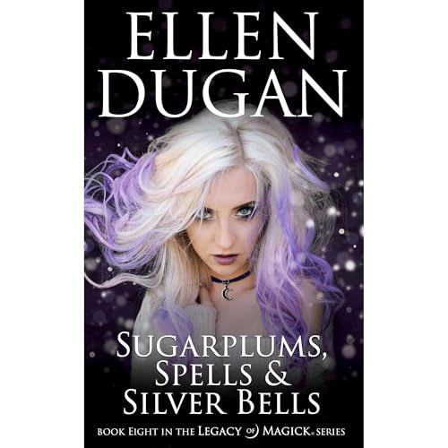Cover of Sugarplums, Spells & Silver Bells