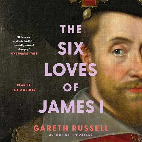 Cover of The Six Loves of James I