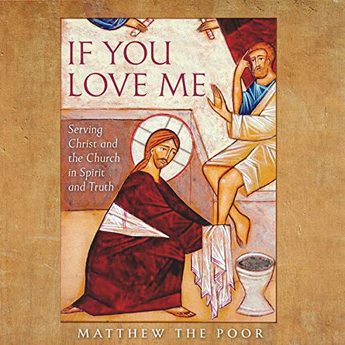 Cover of If You Love Me: Serving Christ and the Church in Spirit and Truth